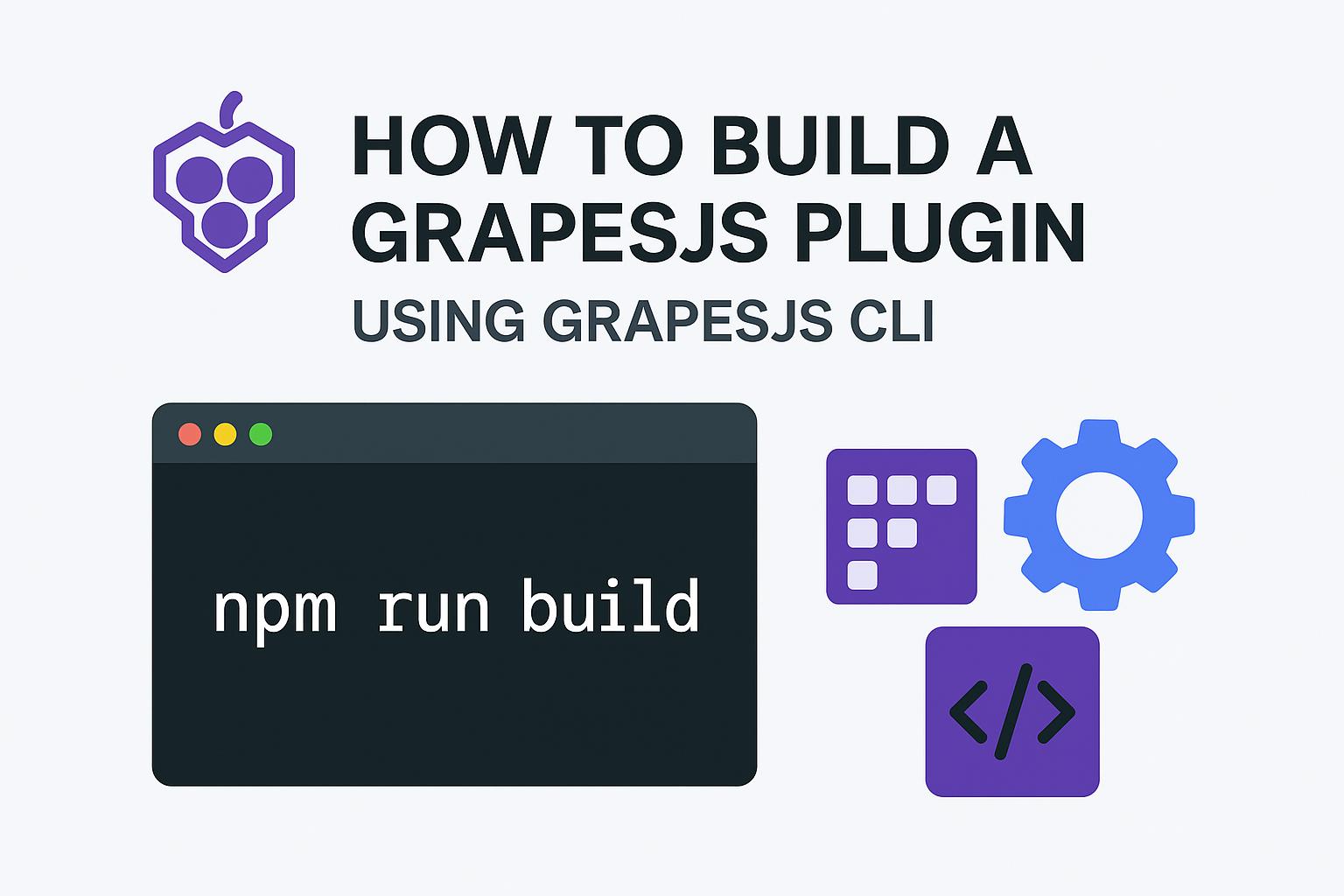 如何用 GrapesJS CLI 从零开始构建 GrapesJS 插件